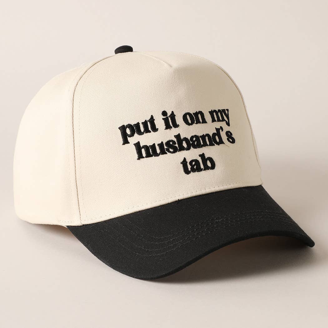 Put it on my husband's tab Embroidery Canvas Cap