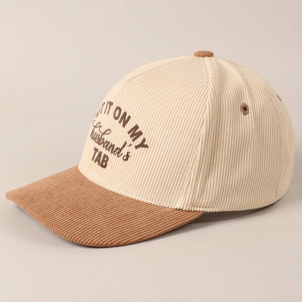 Cursive Put It On My Husband's Tab 5 Panel Corduroy Baseball Cap