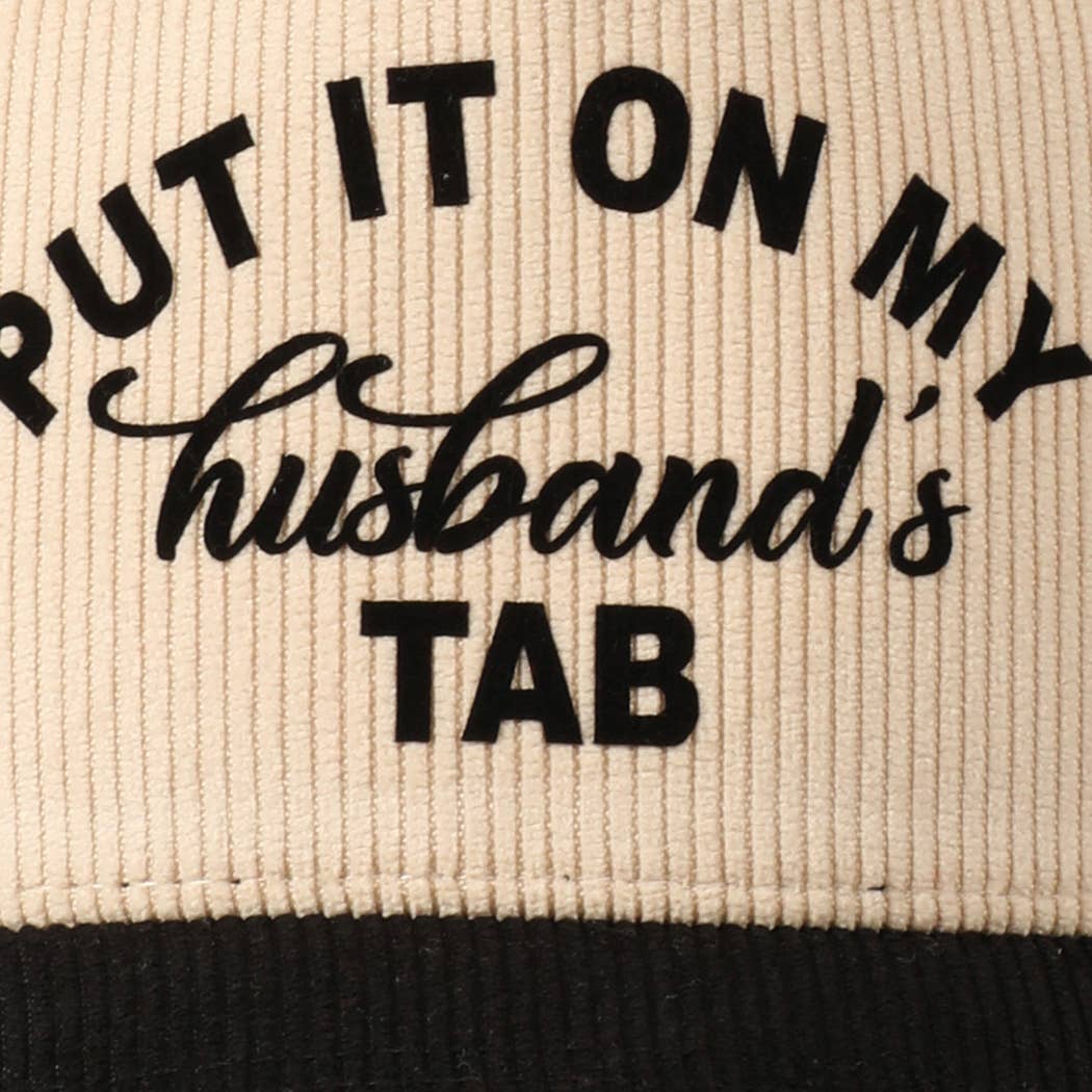 Cursive Put It On My Husband's Tab 5 Panel Corduroy Baseball Cap