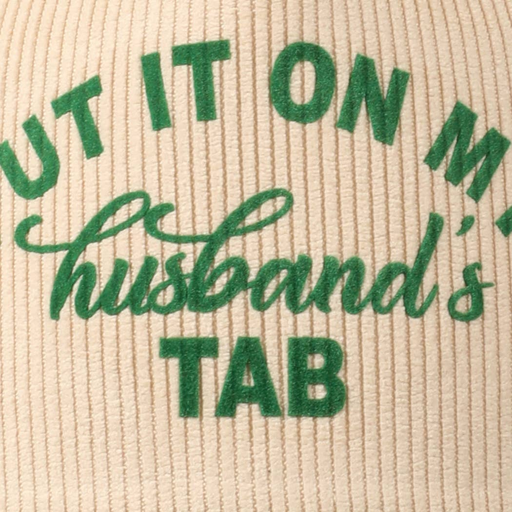 Cursive Put It On My Husband's Tab 5 Panel Corduroy Baseball Cap
