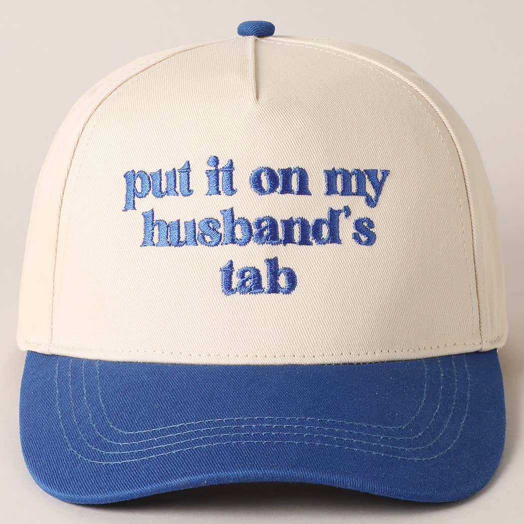 Put it on my husband's tab Embroidery Canvas Cap