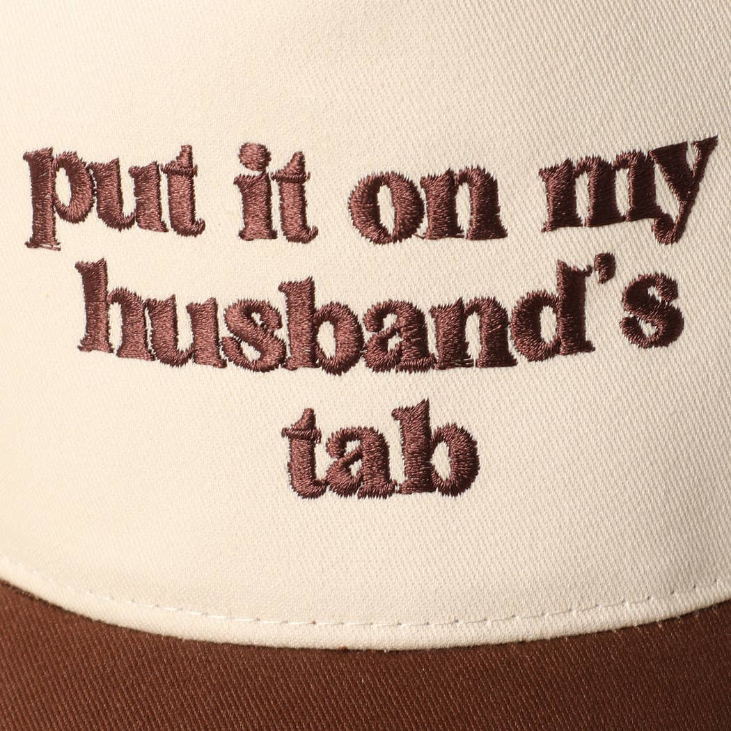 Put it on my husband's tab Embroidery Canvas Cap