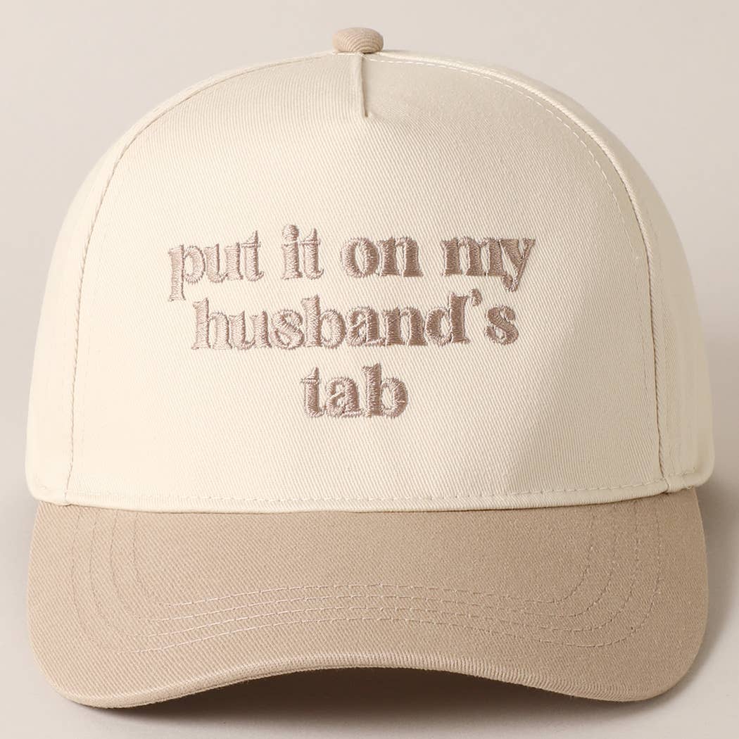 Put it on my husband's tab Embroidery Canvas Cap